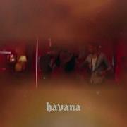 Havana Slowed