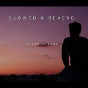 Yadein Teri Slowed