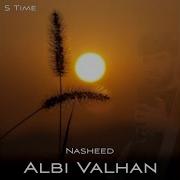 Nasheed Albi Valhan Оригинал От S Time