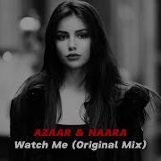 Azaar Naara Watch Me