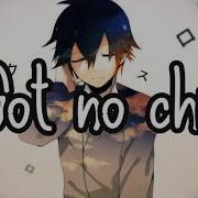 Nightcore No Chill Dylan Emmet Lyrics