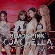 Blackpink Shut Down Coachella 2023 Studio Version