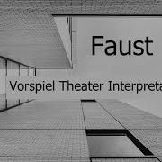 Goethes Faust Interpretation Vorspiel Auf Dem Theater