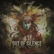 Out Of Silence Indian Spirit