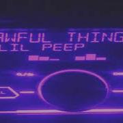 Lil Peep Awful Things Slowed Down