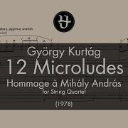 Hommage A Mihaly Andras 12 Microludes For String Quartet Xi Microlude