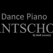 Antscho Dance Piano Dj Nar Remix