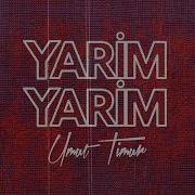 Umut Timur Yarim Yarim Audio