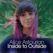 Inside To Outside Alice Astourian