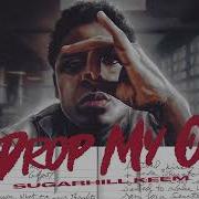 Drop My O Sugarhill Keem