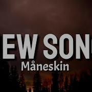 New Song Måneskin