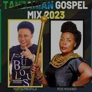 Best Tanzanian Gospel Mix Songs