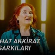 Sabahat Akkiraz Tüm Türküleri