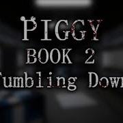 Official Piggy Book 2 Soundtrack Chapter 12 Tumbling Down