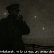 Dark Is The Night Soviet Ww2 Song