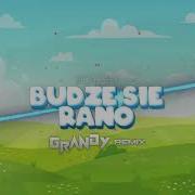 Poy3By Budzę Sie Rano Grandy Remix 2023