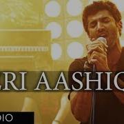 Meri Aashiqui Full Song