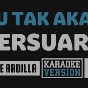 Ku Tak Akan Bersuara Karaoke