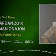 Shohruhbek Ergashev Zo Rlaridan Zo R Bo Laman Onajon Remix