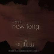 How Long Euphoria