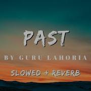 Past Slow