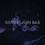 Fight Back Neffex Slowed