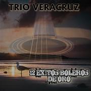 Trio Veracruz 12 Exitos Boleros De Oro Topic