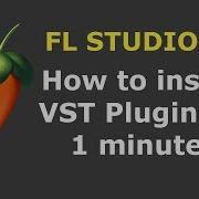 How To Install Vst Plugins In Fl Studio 20 Without Opening The Daw