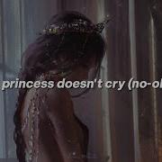 Princess Don T Cry Speed Up