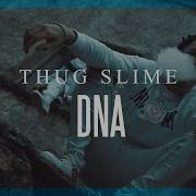 Dna Thug Slime