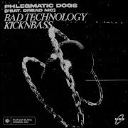 Phlegmatic Dogs Kicknbass