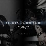 Lights Down Low Jungkook