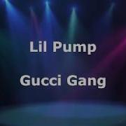 Lil Pump Gucci Gang Lyrics Перевод На Русском