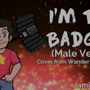 I M A Bad Guy Male Version Jammie Hughes