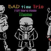 Bad Time Trio Hard Mode