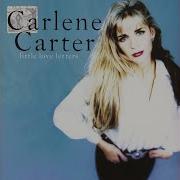 I Love You Cause I Want To Carlene Carter