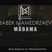 Мадама Dj Princemustafa Remix