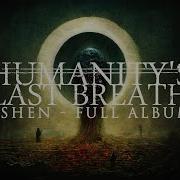 Humanitys Last Breath Albums