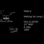 Man X Waiting So Long 1987