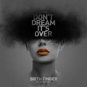 Don T Dream It S Over Gm House Remix Sixth Finger