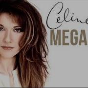 Celine Dion Megamix