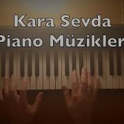 Piano Tutorial Kara Sevda Dizi Muzigi Toygar Işıklı