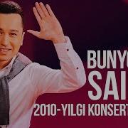 Bunyodbek Saidov Gulim Nomli Konsert Dasturi 2010