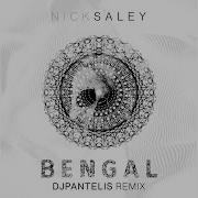 Bengal Dj Pantelis Remix Nick Saley