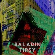 Saladin Tipsy