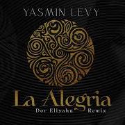 Yasmin Levy La Alegria Dor Eliyahu Remix