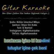 Ikiye On Kala Bütün Istanbul Biliyo Karaoke