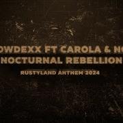 Krowdexx Ft Carola Nolz Nocturnal Rebellion Rustyland Anthem 2024