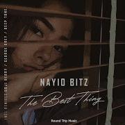 Nayio Bitz The Best Thing Goji Berry Remix