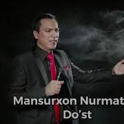 Mansurxon Nurmatov Do St Мансурхон Нурматов Дуст